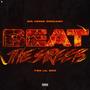 Beat The Streets (feat. YBN Lil Bro) [Explicit]