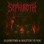 Sephiroth (feat. Mazter Ye-You) [Explicit]