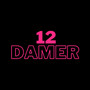 12 Damer (Explicit)