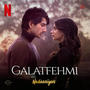 Galatfehmi (From 