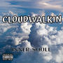 Cloudwalkin` (Explicit)