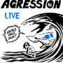 Agression Live 