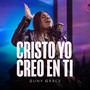 Cristo Yo Creo En Ti (Live Version)