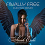 Finally Free (Electro Remix)
