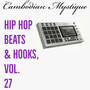 Hip Hop Beats & Hooks, Vol. 27