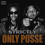 Strictly Only Posse (Explicit)
