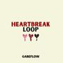 Heartbreak Loop