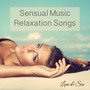 Sensual Music Relaxation Songs – Sexual Healing Instrumental Chill Songs for Love & Sex