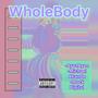 WholeBody (feat. Michael Akande & Mock Digital) [Explicit]
