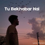 Tu Bekhbar Hai (Hip hop)