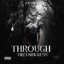 Through The Darkness (Explicit)