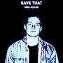 Save That (Explicit)