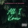 All I Know (feat. Az The Alpha) [Explicit]