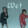 Wet (Explicit)