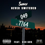 Never Switched (Explicit)