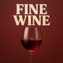 Fine Wine (Explicit)