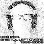 Bristol Left Overs 1999-2009