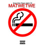 Matwetwe (Explicit)