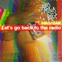 Let's Go Back To The Radio (Ft. Magadan y Jessie Cervantes)