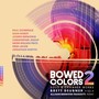 Bowed Colors Vol. 2