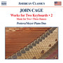 CAGE, J.: Works for 2 Keyboards, Vol. 2 (Pestova, Meyer)