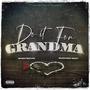 Do It For Grandma (feat. BanditBoyMont) [Explicit]