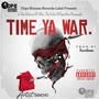 Time ya War (feat. Sancho & Ronnit beatz) [Explicit]