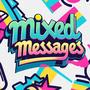 Mixed Messages (feat. Whosblacky) [Explicit]