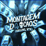 MONTAGEM DO CAOS