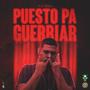 Puesto Pa Guerriar (Explicit)