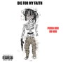 Die for My Faith (Explicit)