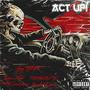 ACT UP! (feat. Dep_xoph, TornwolfTW, 999vlonequinn & Markel Davis) [Explicit]