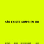 Não Existe Amor em Bh (Explicit)