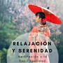 Relajación y Serenidad: La Meditación y la Espiritualidad, Canciones para Estrés y Sueño, Masaje Música