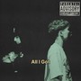 All I Got (Explicit)