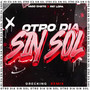 Otro Día Sin Sol (Drecking Remix)