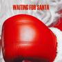 Waiting For Santa (Explicit)