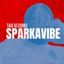 Spark A Vibe (Explicit)