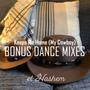 Keeps Me Home (My Cowboy) , BONUS DANCE MIXES