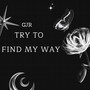 Try to Find My Way