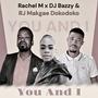 You And I (feat. Dj Bazzy & Rachel M)