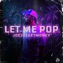 Let Me Pop (Explicit)