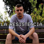 LA RESISTENCIA (Explicit)