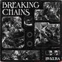 BREAKING CHAINS EP