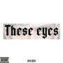 These Eyes (Explicit)