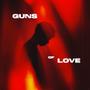 Guns Of love (Explicit)