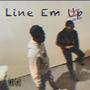 Line Em Up (feat. Ahhunittgrams) [Explicit]