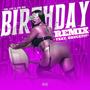 Birthday (feat. Bruce777*) [Remix] [Explicit]