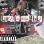 Life's A Gamble (Explicit)