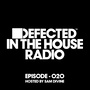 Defected In The House Radio Show Episode 020 (hosted by Sam Divine) (Mixed)